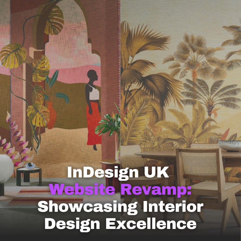 InDesign UK Website Revamp: Showcasing Interior Design Excellence