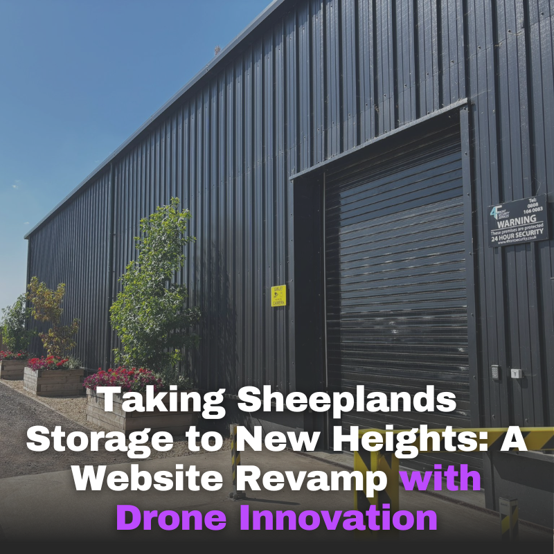 Taking Sheeplands Storage to New Heights: A Website Revamp with Drone Innovation